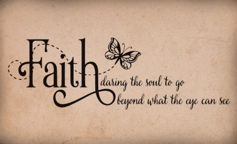Faith daring the soul to go beyond what the eye can see